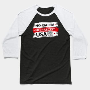 NO FASCIST, NO RACISM Baseball T-Shirt